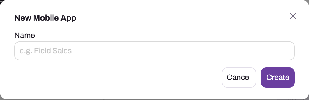 New Mobile App dialog with a single Name field and Cancel and Create buttons
