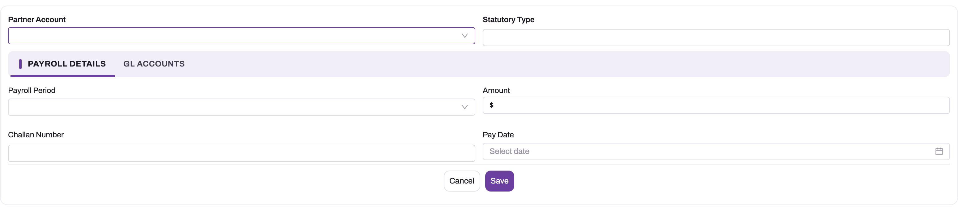 New Statutory Challan form: Partner Account and Statutory Type at the top, then a Payroll Details tab with Payroll Period, Amount, Challan Number and Pay Date, beside a GL Accounts tab, with Cancel and Save