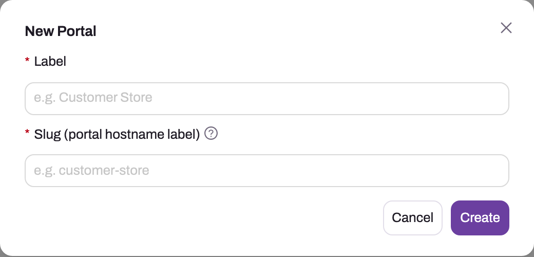 New Portal dialog with required Label and Slug (portal hostname label) fields and Cancel and Create buttons